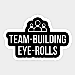 Team-building eye-rolls office humour Sticker